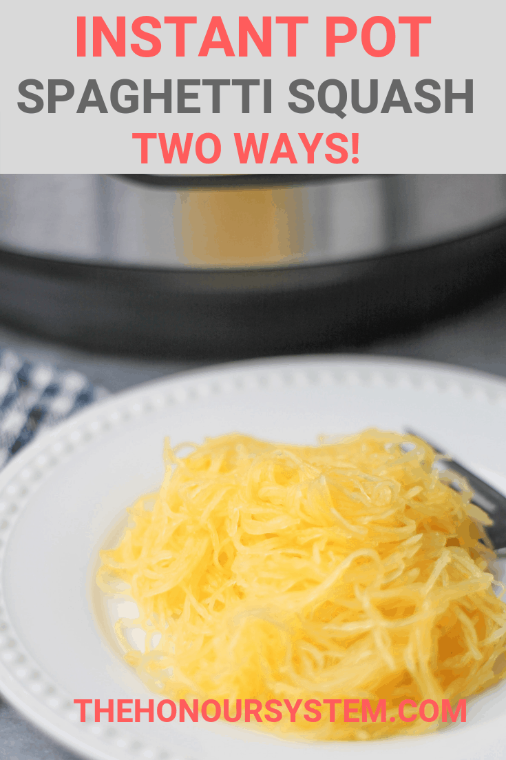 Instant Pot Spaghetti Squash -Two Methods! - The Honour System