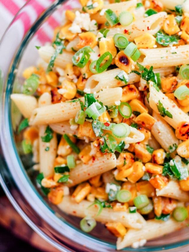 How to Make Mexican Street Corn Pasta Salad