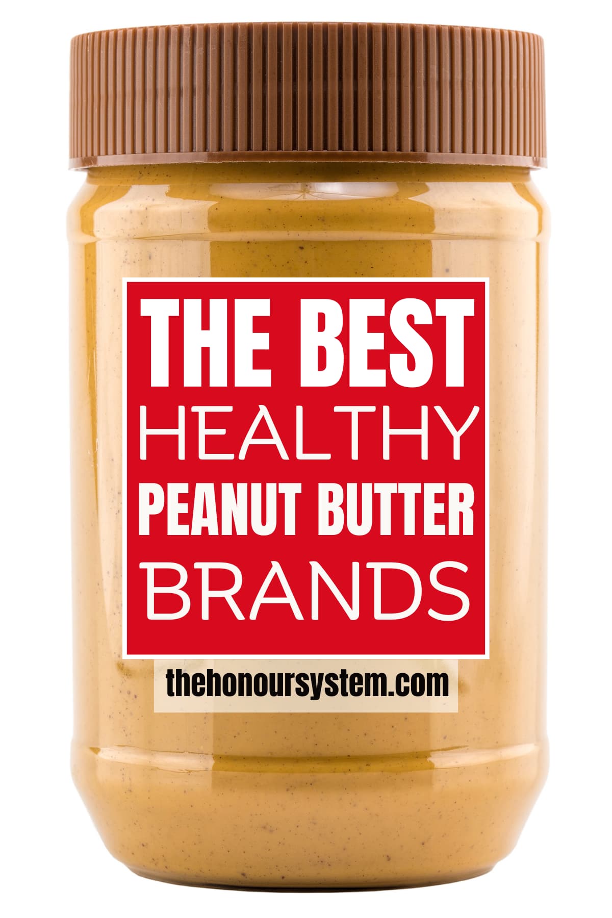 A jar of healthy peanut butter with text overlay.